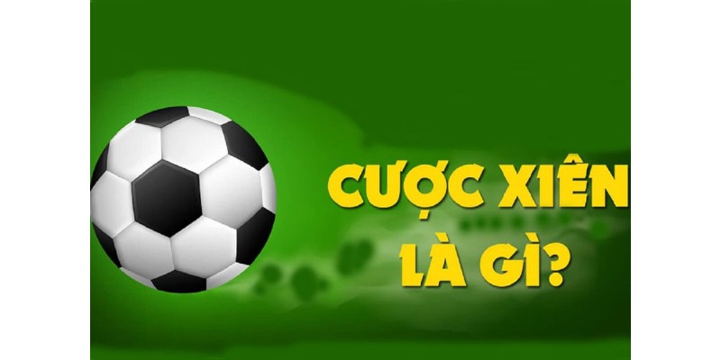 Keo xien la gi khai niem