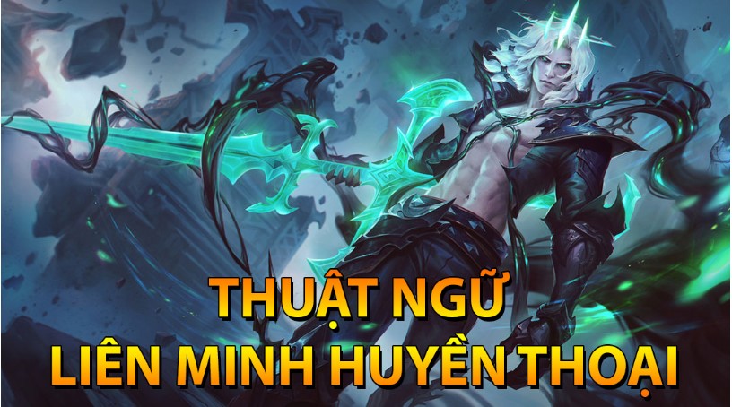 thuat ngu lien minh huyen thoai 3