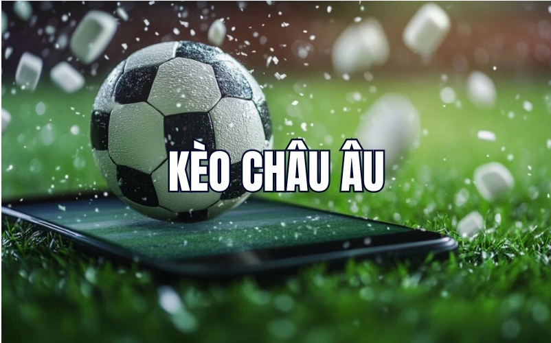 Kèo Châu Âu